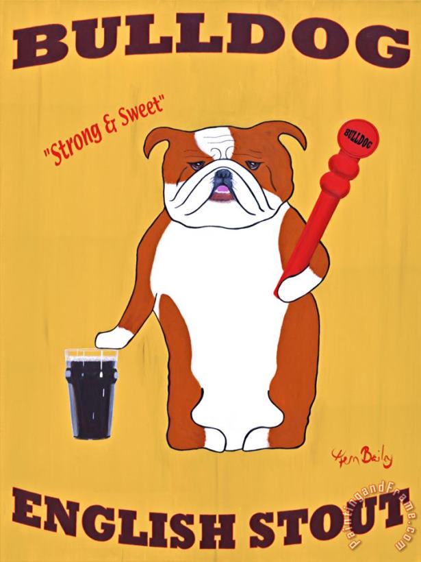 Ken Bailey Bull Dog English Stout Art Print
