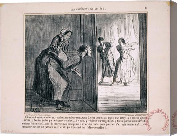 Honore Daumier Les Comediens De Societe Dites Donc Baptiste, Qu'est Ce Qu'y Ont Donc… Stretched Canvas Print / Canvas Art