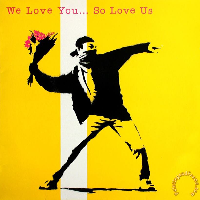 Banksy We Love You So Love Us, 2000 Art Print