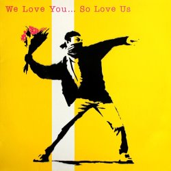Banksy We Love You So Love Us, 2000
