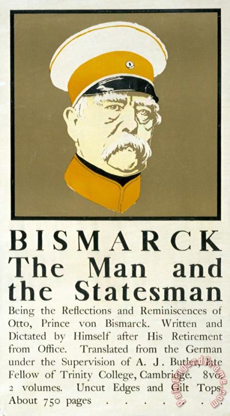 Bismarck The Man And The Statesman Poster Showing Portrait Bust Of Otto Von Bismarck German State painting - Edward Penfield Bismarck The Man And The Statesman Poster Showing Portrait Bust Of Otto Von Bismarck German State Art Print
