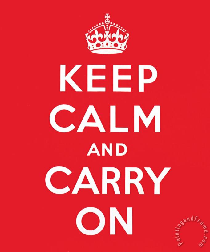 Keep Calm And Carry On painting - English School Keep Calm And Carry On Art Print