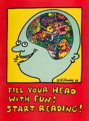 Keith Haring Fill Your Head with Fun! Start Reading!, 1988