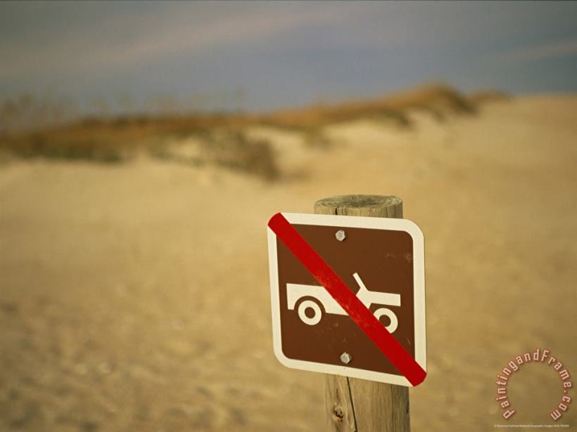 Raymond Gehman No Vehicles Allowed Sign on a Sand Dune at Cape Lookout Art Print