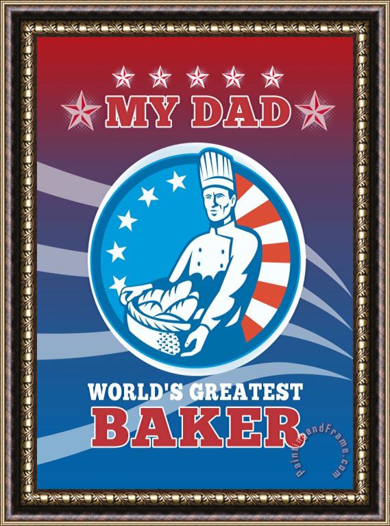 Collection 10 My Dad World's Greatest Baker Greeting Card Poster Framed Print