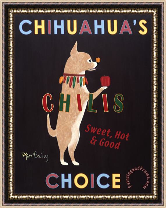 Ken Bailey Chihuahua's Choice Chilis Framed Painting