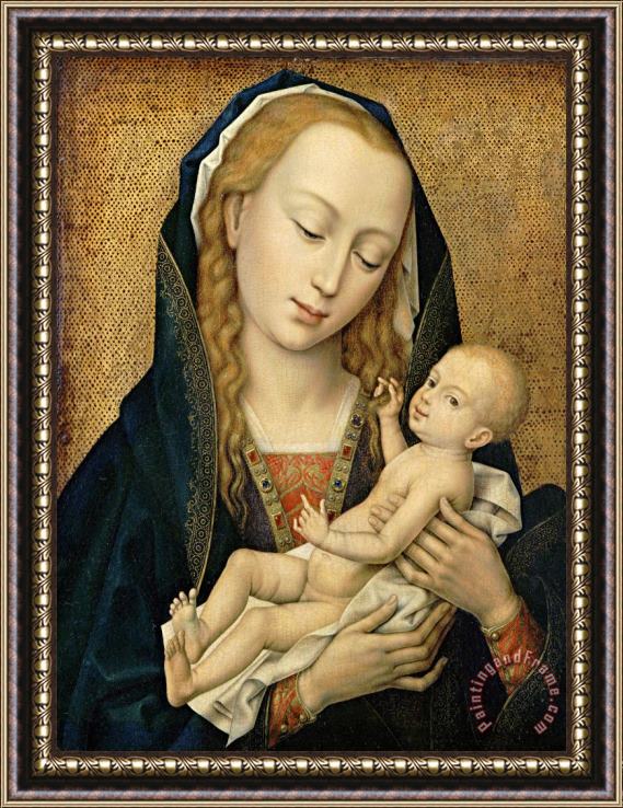 Rogier van der Weyden Virgin And Child Framed Print