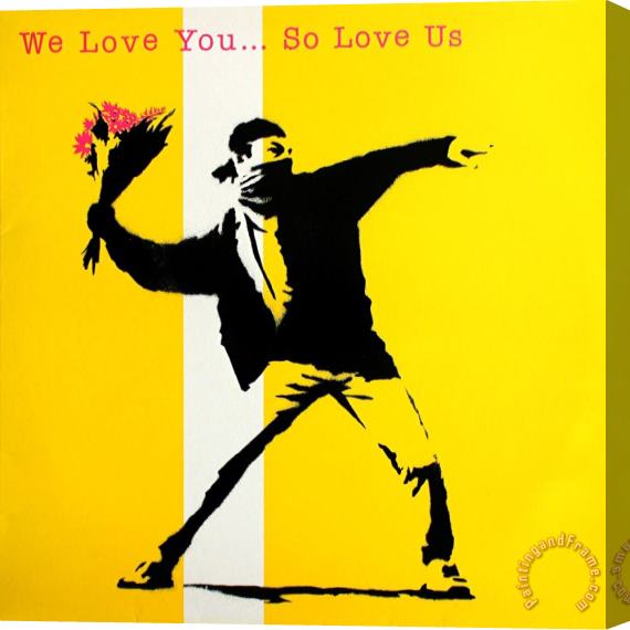 Banksy We Love You So Love Us, 2000 Stretched Canvas Painting / Canvas Art