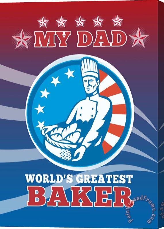 Collection 10 My Dad World's Greatest Baker Greeting Card Poster Stretched Canvas Painting / Canvas Art