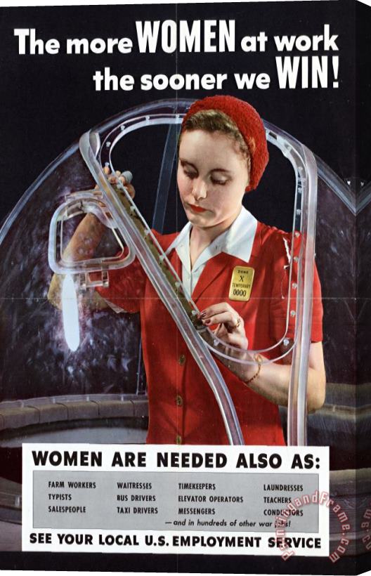 Others World War II 1939-1945 The More Women At Work The Sooner We Win American Poster Showing A Woman Stretched Canvas Print / Canvas Art