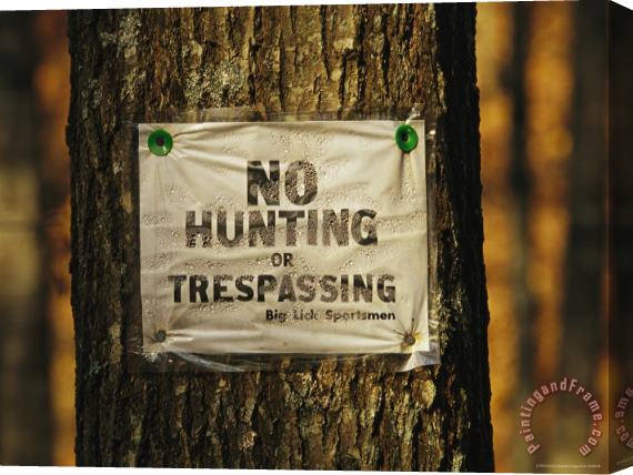 Raymond Gehman No Trespassing Sign Is Posted on Private Property Stretched Canvas Painting / Canvas Art