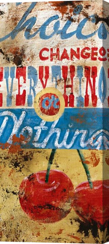 Rodney White Everything Or Nothing Stretched Canvas Print / Canvas Art